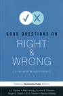 Image for GOOD QUESTIONS ON RIGHT WRONG