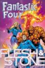 Image for Fantastic Four : Flesh and Stone