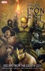 Image for Immortal Iron Fist Vol.5: Escape From The Eighth City