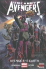 Image for Uncanny Avengers Volume 4: Avenge The Earth (marvel Now)