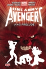 Image for Uncanny Avengers Volume 5: Axis Prelude (marvel Now)