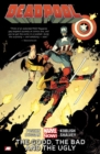 Image for Deadpool Volume 3: The Good, The Bad And The Ugly (marvel Now)