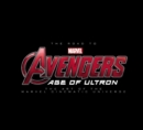 Image for Road To Marvel&#39;s Avengers, The: Age Of Ultron: The Art Of The Marvel Cinematic Universe
