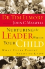 Image for Nurturing the Leader Within Your Child : What Every Parent Needs to Know