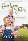 Image for Once upon a farm: lessons on growing love, life, and hope on a new frontier