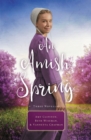 Image for An Amish Spring : A Son for Always, A Love for Irma Rose, Where Healing Blooms