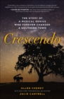 Image for Crescendo: based on a true story of a musical genius who forever changed a southern town