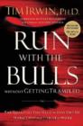 Image for Run with the Bulls without Getting Trampled