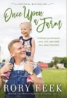 Image for Once Upon a Farm : Lessons on Growing Love, Life, and Hope on a New Frontier