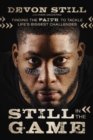 Image for Still in the game: finding the faith to tackle life&#39;s biggest challenges
