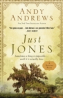 Image for Just Jones: sometimes a thing is impossible - until it is actually done (a noticer book)