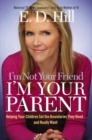 Image for Im Not Your Friend Im Your Parent