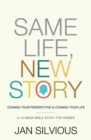 Image for Same Life, New Story : Change Your Perspective to Change Your Life