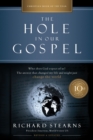 Image for The Hole in Our Gospel 10th Anniversary Edition: What Does God Expect of Us? The Answer That Changed My Life and Might Just Change the World