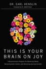 Image for This Is Your Brain on Joy : A Revolutionary Program for Balancing Mood, Restoring Brain Health, and Nurturing Spiritual Growth