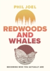 Image for Redwoods and Whales: Becoming Who You Actually Are