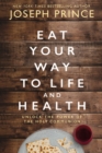 Image for Eat Your Way to Life and Health : Unlock the Power of the Holy Communion