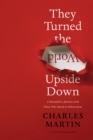 Image for They Turned the World Upside Down