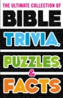Image for The Ultimate Collection of Bible Trivia, Puzzles, and Facts