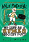 Image for My Life as a Human Hockey Puck