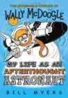 Image for My Life as an Afterthought Astronaut : 8