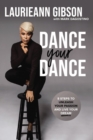 Image for Dance your dance  : 8 steps to unleash your passion and live your dream