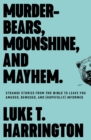 Image for Murder-Bears, Moonshine, and Mayhem