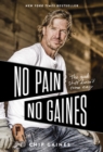 Image for No Pain, No Gaines : The Good Stuff Doesn&#39;t Come Easy