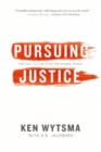 Image for Pursuing Justice : The Call to Live and Die for Bigger Things