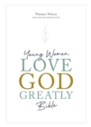Image for Young women love God greatly Bible: New English Translation.