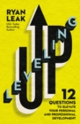 Image for Leveling Up: 12 Questions to Elevate Your Personal and Professional Development