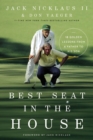 Image for Best Seat in the House: 18 Golden Lessons from a Father to His Son