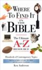 Image for Where to Find it in the Bible : The Ultimate A to Z Resource