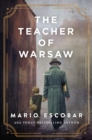 Image for The teacher of Warsaw  : a novel