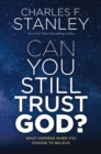 Image for Can You Still Trust God?