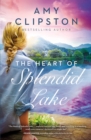 Image for The Heart of Splendid Lake