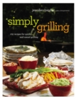 Image for Simply Grilling : 105 Recipes for Quick and Casual Grilling