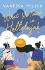 Image for What We Found in Hallelujah