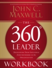 Image for The 360 Degree Leader Workbook : Developing Your Influence from Anywhere in the Organization