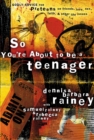 Image for So you&#39;re about to be a teenager  : Godly advice for preteens on friends, love, sex, faith and other life issues