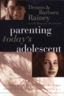 Image for Parenting Today&#39;s Adolescent : Helping Your Child Avoid the Traps of the Preteen and Teen Years
