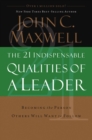 Image for The 21 Indispensable Qualities of a Leader