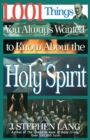 Image for 1,001 Things You Always Wanted to Know About the Holy Spirit