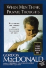 Image for When Men Think Private Thoughts : Exploring the Issues that Captivate the Minds of Men