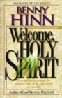 Image for Welcome, Holy Spirit : How you can experience the dynamic work of the Holy Spirit in your life.