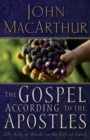 Image for The Gospel According to the Apostles : The Role of Works in a Life of Faith