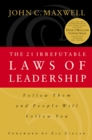 Image for The 21 Irrefutable Laws of Leadership : Follow Them and People Will Follow You