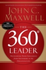 Image for The 360ê leader  : developing your influence from anywhere in the organization