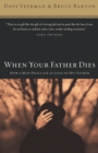Image for When Your Father Dies : How a Man Deals with the Loss of His Father