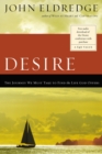 Image for Desire  : the journey we must take to find the life God offers